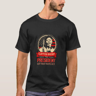 Clayton Bigsby voor President T-shirt