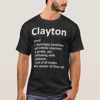 CLAYTON Definition Personal Name Funny Birthda T-shirt