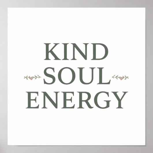 Clean and Simple "Kind Soul Energy" Poster (Voorkant)