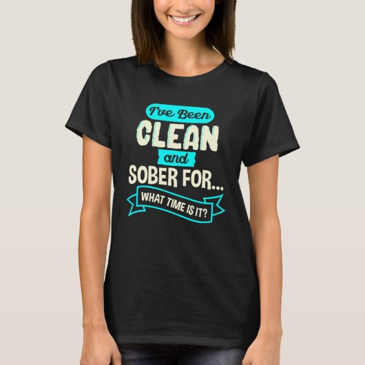 Clean And Sober Milestone For My Sobriety T-shirt (Voorkant)