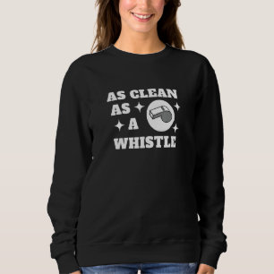 Clean as a Whistle Cleaning Lady Housekeeper Trui