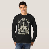 Clean Balls Are a Bowlers Favorite Bowling Player  T-shirt (Voorkant volledig)