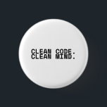 Clean Code Clean Mind Minimalist Technical  Ronde Button 3,2 Cm<br><div class="desc">Signal your focus. A high-contrast,  minimalist pin featuring bold text for your bag,  jacket,  or office lanyard—letting others know you prioritize clarity.</div>