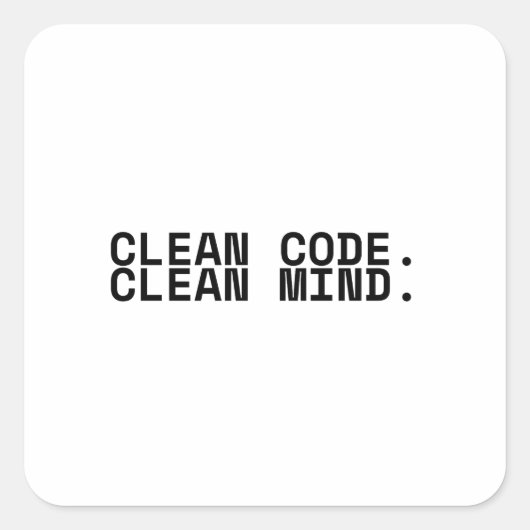 Clean Code Clean Mind Minimalist Technical  Vierkante Sticker (Voorkant)