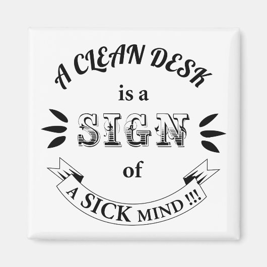Clean Desk Funny Quotes Magnet (Voorkant)