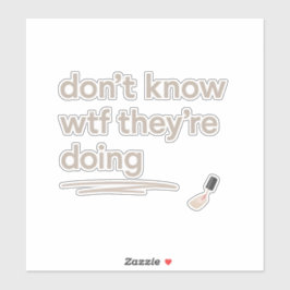 Clean Girl Chaos – Skincare Delulu Vibes Quote Sticker