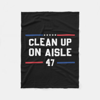 Clean Up On Aisle 47 Anti Trump 8647 86 47 Impeach Fleece Deken