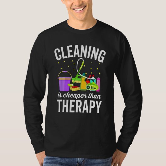 Cleaning Is Cheaper Therapy  Housekeeping Cleaning T-shirt (Voorkant)