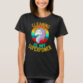 CLEANING Is My Superpower Unicorn Lover T-shirt (Voorkant)