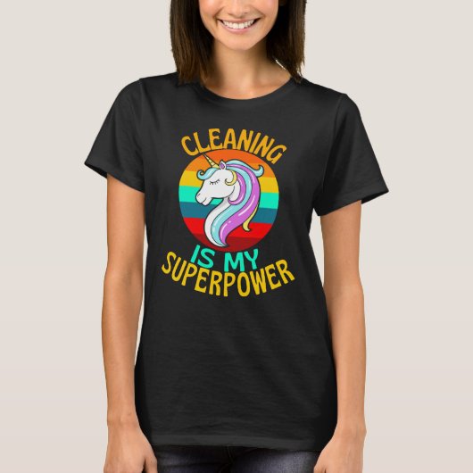 CLEANING Is My Superpower Unicorn Lover T-shirt (Voorkant)