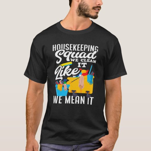Cleaning Service Housekeeping Squad Housekeeper+ T-shirt (Voorkant)