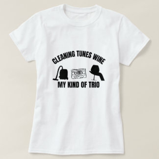 Cleaning Tunes Wine My Kind of Trio T-shirt
