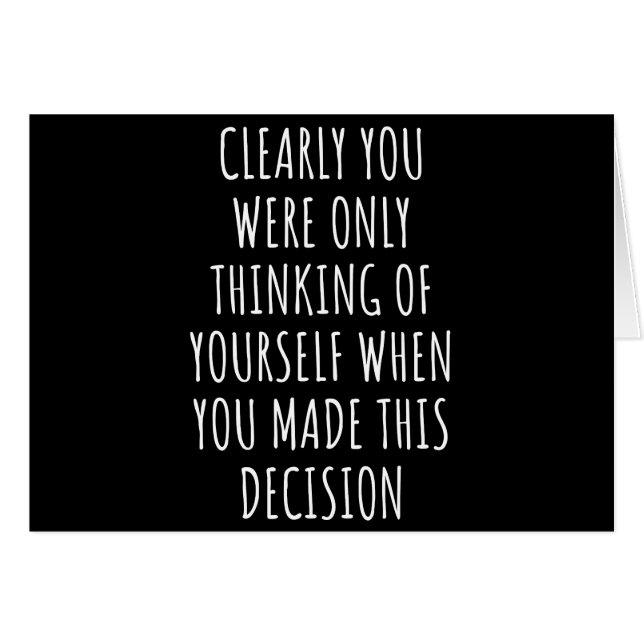 Clearly You Were Only Thinking Of Yourself When Yo (Voorkant Horizontaal)