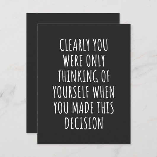 Clearly You Were Only Thinking Of Yourself When Yo Bedankkaart (Voorkant / Achterkant)