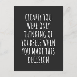 Clearly You Were Only Thinking Of Yourself When Yo Feestdagenkaart