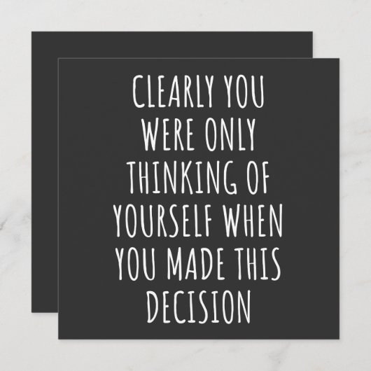 Clearly You Were Only Thinking Of Yourself When Yo Kaart (Voorkant / Achterkant)