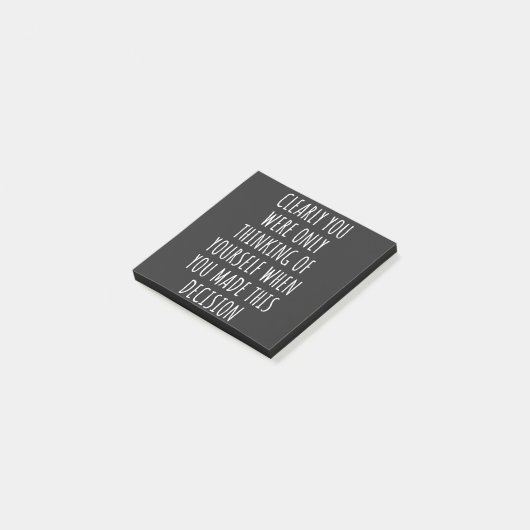 Clearly You Were Only Thinking Of Yourself When Yo Post-it® Notes (Schuin)