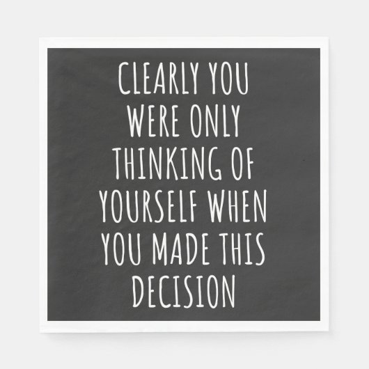 Clearly You Were Only Thinking Of Yourself When Yo Servet (Voorkant)