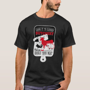 Cleaver Butchery handvat je vlees Funny Koe Pig Sh T-shirt