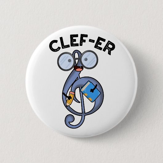Clef-er Funny Music Pun Ronde Button 5,7 Cm (Voorkant)