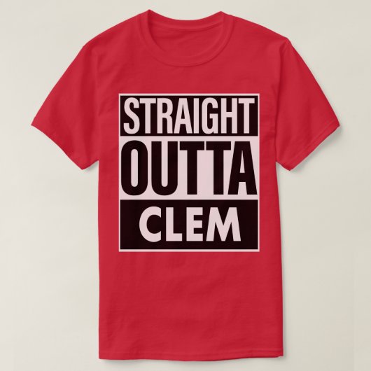 Clem Naam Recht Uit Clem T-shirt (Design voorkant)