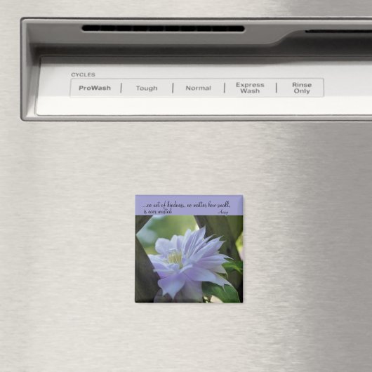 Clematis Inspirerend Vriendelijkheid Quote Magnet (Insitu (Vaatwasser))