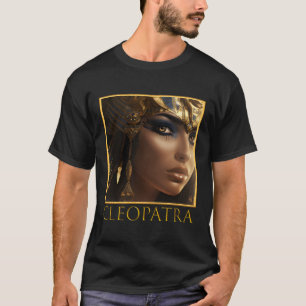 Cleopatra Egyptische farao Krachtige Vrouw heerser T-shirt