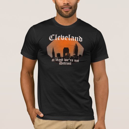 Cleveland: tenminste we zijn niet Detroit T-shirt (Voorkant)