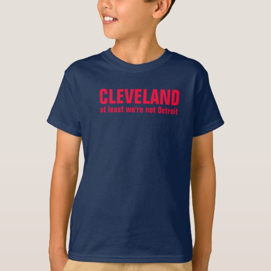 Cleveland, tenminste, we zijn niet Detroit T-shirt (Voorkant)