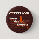CLEVELAND: We zijn geen Detroit-knop (bruin) Ronde Button 5,7 Cm (Voorkant)