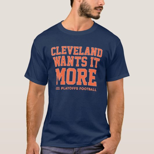 Cleveland wil het meer Football van 2021-afspeelpr T-shirt (Voorkant)