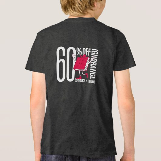Clever Anti-Ignorance Message Youth Tri-blend  Shirt (Achterkant)