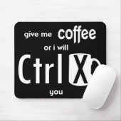 Clever geef me koffie of ik sla je computer af muismat (Met muis)