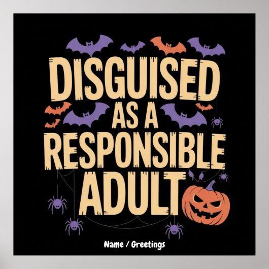 Cleverly Disguised as a Responsible Adult Funny Poster (Voorkant)