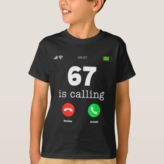 Clic 67 Is Calling T-shirt Funny Six Seven Meme (Voorkant)