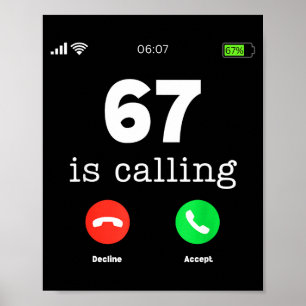 Clic 67 Is Calling T-shirt Funny Six Seven Meme  Poster