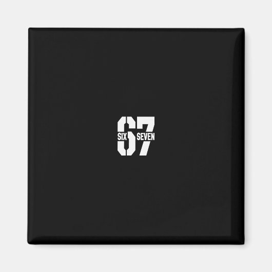 Clic 67 Meme - I Love Six Seven 1  Magneet (Voorkant)