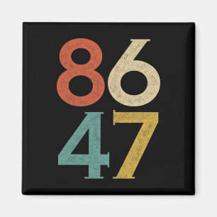 Clic  80s Style 86 47 Anti Trump Magneet