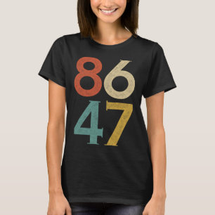 Clic 80s Style 86 47 Anti Trump T-shirt