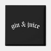 Clic Gothic Fo Shizzle Gin + Juice Shirt Gin And J Magneet (Voorkant)