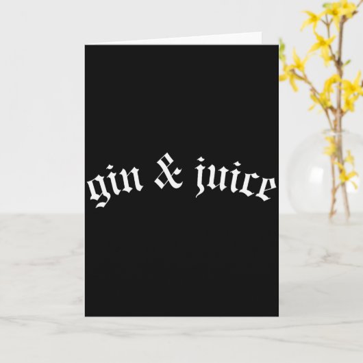 Clic Gothic Fo Shizzle Gin + Juice Shirt Gin En J Kaart (Gele Bloem)