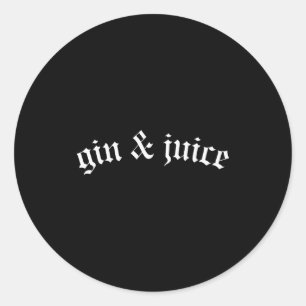 Clic Gothic Fo Shizzle Gin + Juice T-shirt Gin En  Ronde Sticker