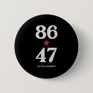 Clic Vintage 80s Stijl 86 47 Anti Trump _1  Ronde Button 5,7 Cm
