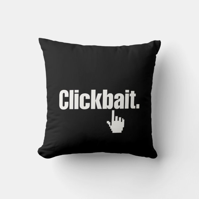 Clickbait. Kussen (Voorkant)