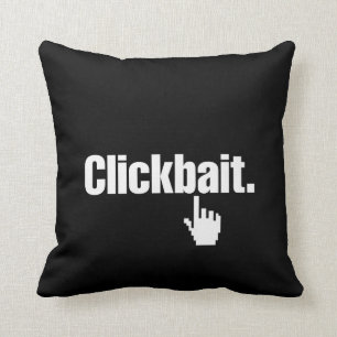 Clickbait. Kussen
