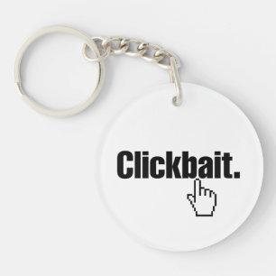 Clickbait. Sleutelhanger