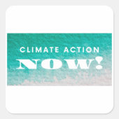 Climate Action Now Square Sticker (Voorkant)