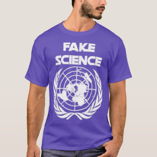 Climate Change Fake Science UN Political Humor  T-shirt