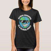 Climate Change Hoax  Environmentalist Global Warmi T-shirt (Voorkant)