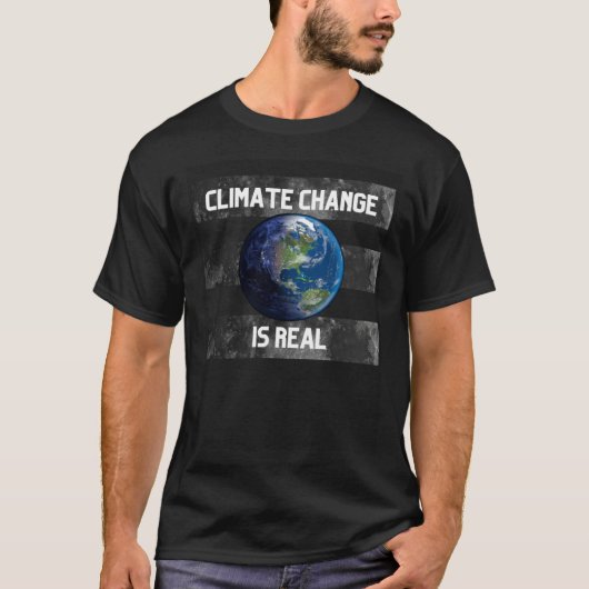 Climate Change is Real NEW STYLE T-shirt (Voorkant)